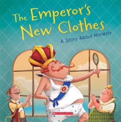  The Emperor's New Clothes - Una storia di vanità e illusioni nell'antica Germania!