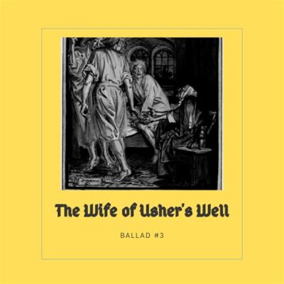 The Wife of Usher's Well - Un racconto scozzese di amore materno, destino e magia!