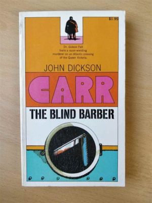  The Blind Barber - A Hair-Raising Tale of Deceit and Redemption From Modern Iranian Folklore!