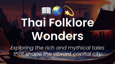   The Impossible Dream! Unveiling a Fascinating Thai Folk Tale From the 2nd Century